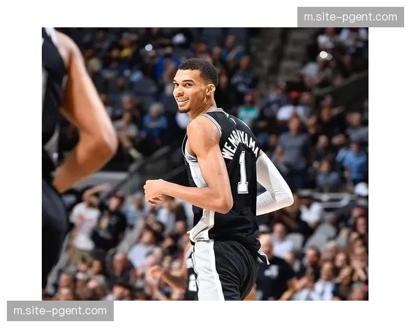 文班亚马正负值+41统治攻防两端 马刺年轻阵容展现成熟度